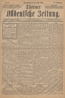 Thorner Ostdeutsche Zeitung. Jg.26, № 150 (29 Juni 1899) + dod.