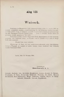 [Kadencja VII, sesja III, al. 125] Alegata do Sprawozdań Stenograficznych z Trzeciej Sesyi Siódmego Peryodu Sejmu Krajowego Królestwa Galicyi i Lodomeryi wraz z Wielkiem Księstwem Krakowskiem z roku 1897/8. Alegat 125