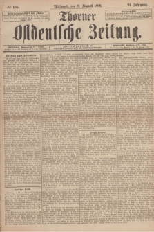 Thorner Ostdeutsche Zeitung. Jg.26, № 185 (9 August 1899) + dod.