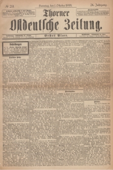 Thorner Ostdeutsche Zeitung. Jg.26, № 231 (1 Oktober 1899) - Erstes Blatt
