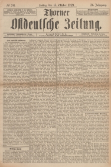 Thorner Ostdeutsche Zeitung. Jg.26, № 241 (13 Oktober 1899) + dod.