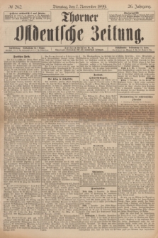 Thorner Ostdeutsche Zeitung. Jg.26, № 262 (7 November 1899) + dod.