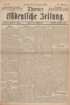 Thorner Ostdeutsche Zeitung. Jg.26, № 284 (3 Dezember 1899) - Zweites Blatt