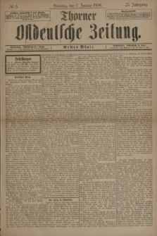 Thorner Ostdeutsche Zeitung. Jg.27, № 5 (7 Januar 1900) - Erstes Blatt