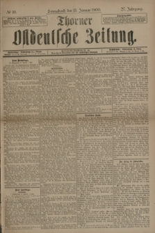 Thorner Ostdeutsche Zeitung. Jg.27, № 10 (13 Januar 1900) + dod.