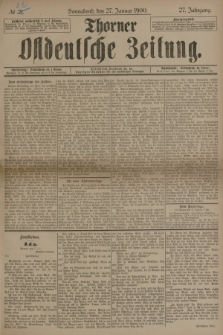 Thorner Ostdeutsche Zeitung. Jg.27, № 21 [i.e.22] (27 Januar 1900) + dod.