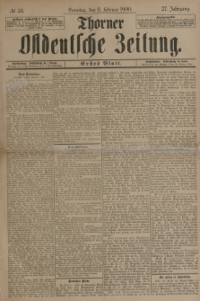 Thorner Ostdeutsche Zeitung. Jg.27, № 35 (11 Februar 1900) - Erstes Blatt