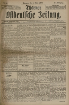 Thorner Ostdeutsche Zeitung. Jg.27, № 54 (6 März 1900) + dod.