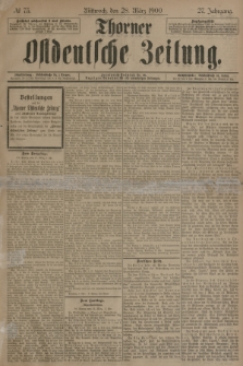 Thorner Ostdeutsche Zeitung. Jg.27, № 73 (28 März 1900) + dod.