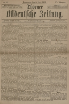 Thorner Ostdeutsche Zeitung. Jg.27, № 80 (5 April 1900) + dod.