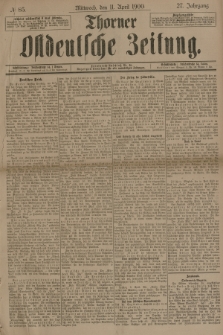 Thorner Ostdeutsche Zeitung. Jg.27, № 85 (11 April 1900) + dod.