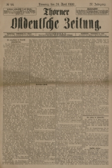 Thorner Ostdeutsche Zeitung. Jg.27, № 94 (24 April 1900) + dod.