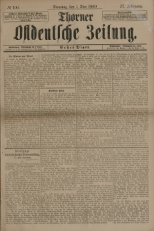 Thorner Ostdeutsche Zeitung. Jg.27, № 100 (1 Mai 1900) - Erstes Blatt