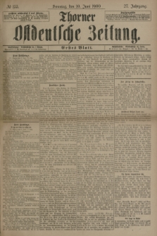 Thorner Ostdeutsche Zeitung. Jg.27, № 133 (10 Juni 1900) - Erstes Blatt