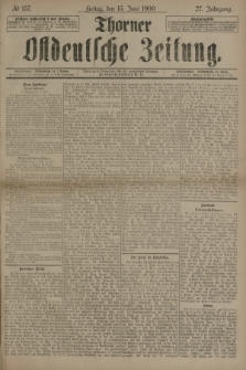 Thorner Ostdeutsche Zeitung. Jg.27, № 137 (15 Juni 1900) + dod.