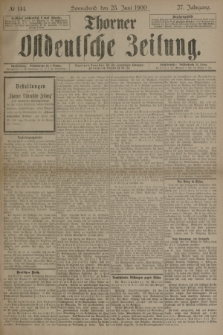 Thorner Ostdeutsche Zeitung. Jg.27, № 144 (23 Juni 1900) + dod.
