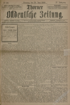 Thorner Ostdeutsche Zeitung. Jg.27, № 146 (26 Juni 1900) + dod.
