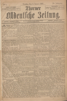 Thorner Ostdeutsche Zeitung. Jg.28, № 6 (8 Januar 1901) + dod.