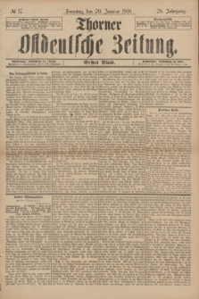 Thorner Ostdeutsche Zeitung. Jg.28, № 17 (20 Januar 1901) - Erstes Blatt