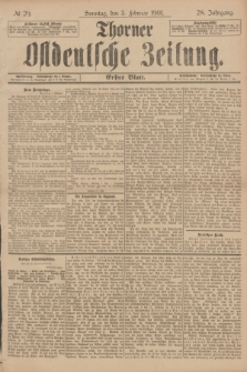 Thorner Ostdeutsche Zeitung. Jg.28, № 29 (3 Februar 1901) - Erstes Blatt