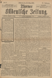 Thorner Ostdeutsche Zeitung. Jg.28, № 67 (20 März 1901) + dod.