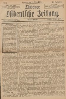 Thorner Ostdeutsche Zeitung. Jg.28, № 71 (24 März 1901) - Erstes Blatt