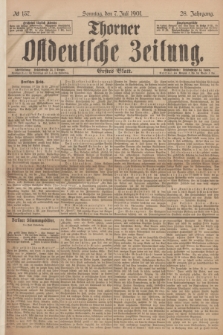 Thorner Ostdeutsche Zeitung. Jg.28, № 157 (7 Juli 1901) - Erstes Blatt