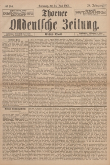 Thorner Ostdeutsche Zeitung. Jg.28, No 163 (14 Juli 1901) - Erstes Blatt