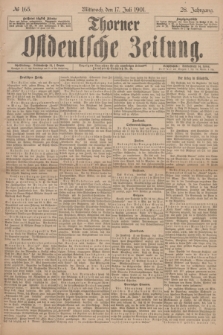 Thorner Ostdeutsche Zeitung. Jg.28, № 165 (17 Juli 1901) + dod.