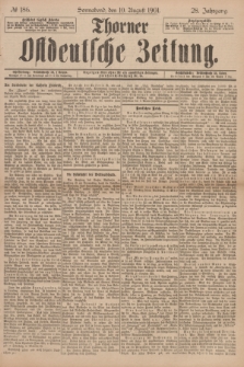 Thorner Ostdeutsche Zeitung. Jg.28, № 186 (10 August 1901) + dod.