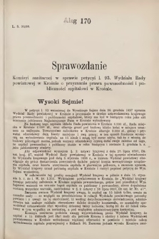 [Kadencja VII, sesja III, al. 170] Alegata do Sprawozdań Stenograficznych z Trzeciej Sesyi Siódmego Peryodu Sejmu Krajowego Królestwa Galicyi i Lodomeryi wraz z Wielkiem Księstwem Krakowskiem z roku 1897/8. Alegat 170