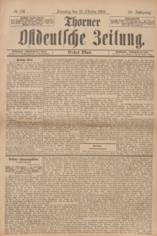 Thorner Ostdeutsche Zeitung. Jg.28, № 241 (13 Oktober 1901) - Erstes Blatt