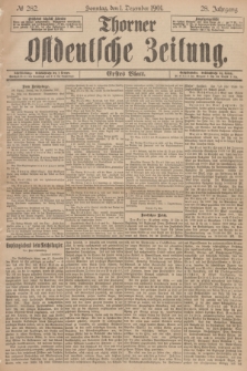 Thorner Ostdeutsche Zeitung. Jg.28, № 282 (1 Dezember 1901) - Erstes Blatt + dod.