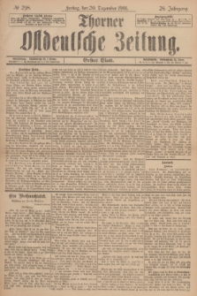Thorner Ostdeutsche Zeitung. Jg.28, № 298 (20 Dezember 1901) - Erstes Blatt