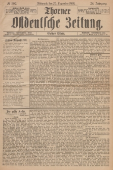 Thorner Ostdeutsche Zeitung. Jg.28, № 302 (25 Dezember 1901) - Erstes Blatt