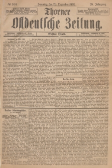 Thorner Ostdeutsche Zeitung. Jg.28, № 304 (29 Dezember 1901) - Erstes Blatt