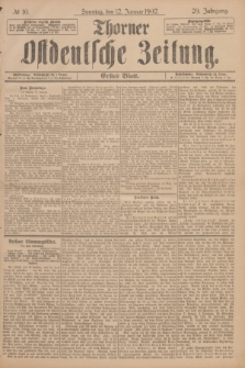 Thorner Ostdeutsche Zeitung. Jg.29, № 10 (12 Januar 1902) - Erstes Blatt