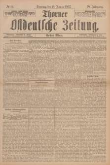 Thorner Ostdeutsche Zeitung. Jg.29, № 16 (19 Januar 1902) - Erstes Blatt