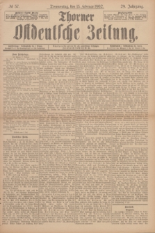 Thorner Ostdeutsche Zeitung. Jg.29, № 37 (13 Februar 1902) + dod.