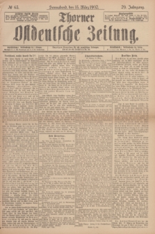 Thorner Ostdeutsche Zeitung. Jg.29, № 63 (15 März 1902) + dod.