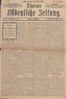 Thorner Ostdeutsche Zeitung. Jg.29, № 70 (23 März 1902) - Zweites Blatt + dod.