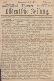 Thorner Ostdeutsche Zeitung. Jg.29, № 83 (10 April 1902) + dod.