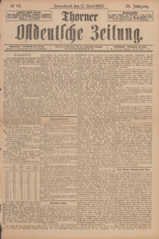 Thorner Ostdeutsche Zeitung. Jg.29, № 85 (12 April 1902) + dod.