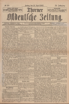 Thorner Ostdeutsche Zeitung. Jg.29, № 90 (18 April 1902) + dod.