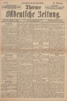 Thorner Ostdeutsche Zeitung. Jg.29, № 91 (19 April 1902) + dod. + wkładka