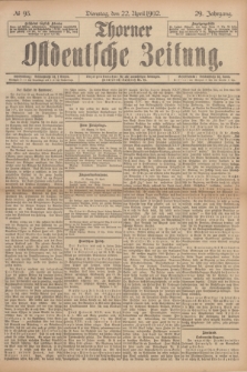 Thorner Ostdeutsche Zeitung. Jg.29, № 93 (22 April 1902) + dod.