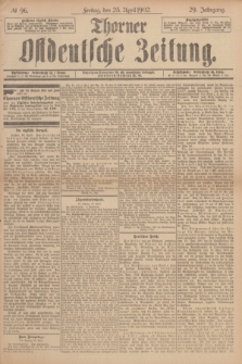 Thorner Ostdeutsche Zeitung. Jg.29, № 96 (25 April 1902) + dod.