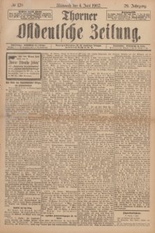 Thorner Ostdeutsche Zeitung. Jg.29, № 128 (4 Juni 1902) + dod.