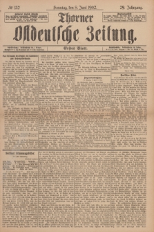 Thorner Ostdeutsche Zeitung. Jg.29, № 132 (8 Juni 1902) - Erstes Blatt