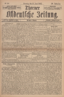 Thorner Ostdeutsche Zeitung. Jg.29, № 138 (15 Juni 1902) - Erstes Blatt